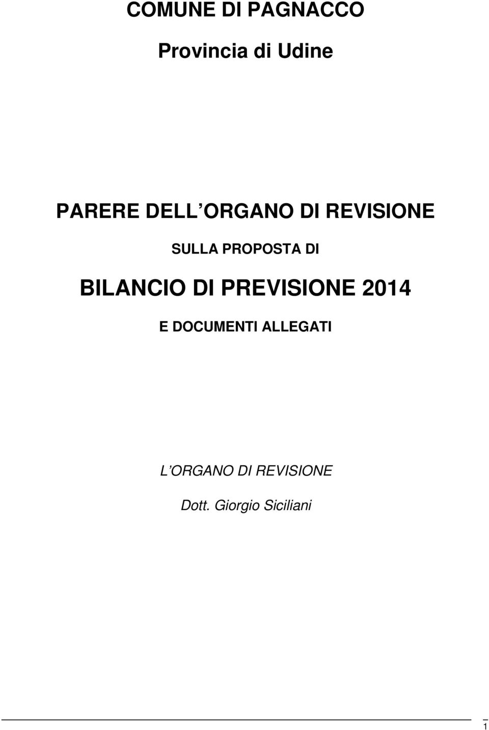 BILANCIO DI PREVISIONE 2014 E DOCUMENTI