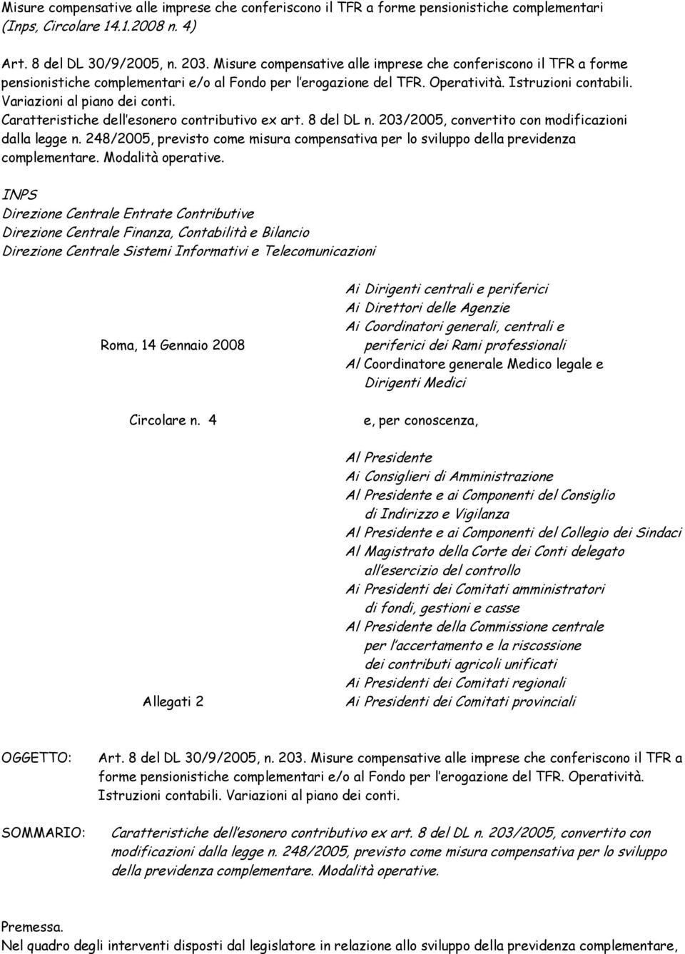 Caratteristiche dell esonero contributivo ex art. 8 del DL n. 203/2005, convertito con modificazioni dalla legge n.
