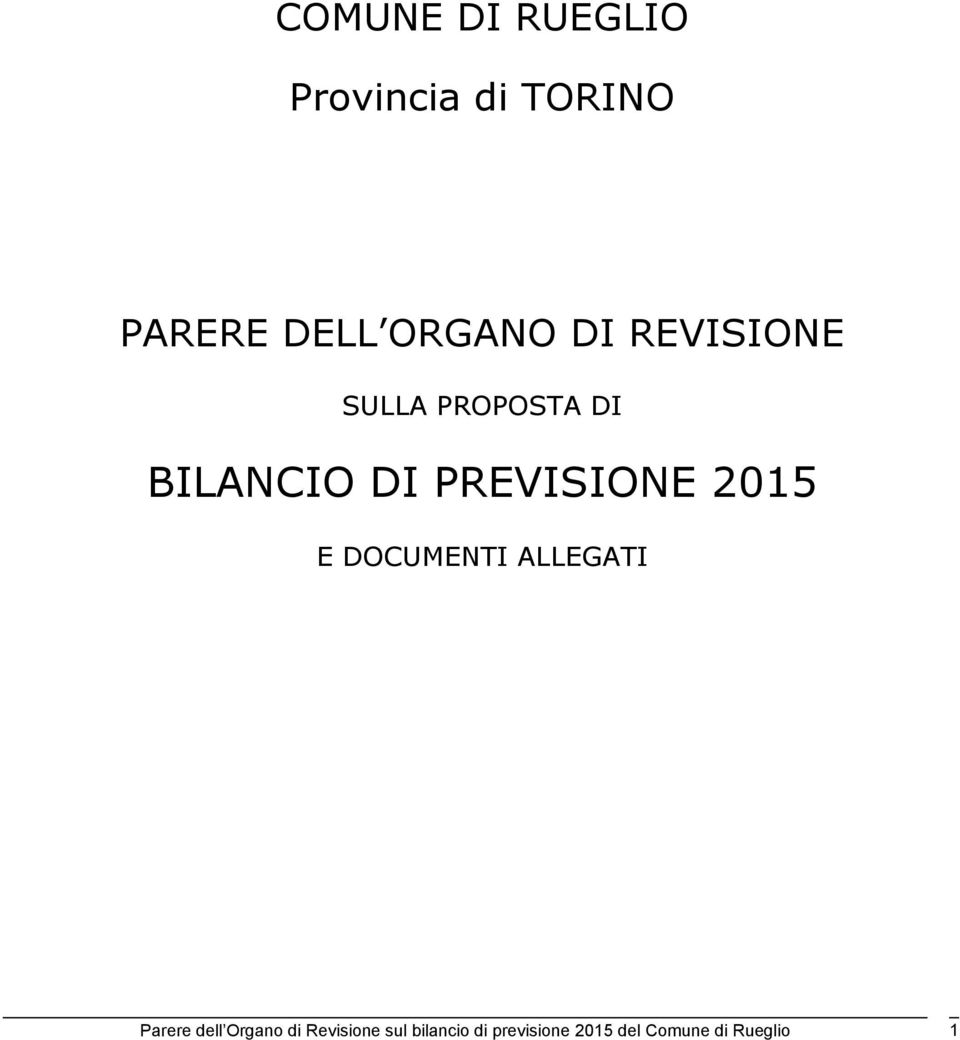 PREVISIONE 2015 E DOCUMENTI ALLEGATI Parere dell Organo