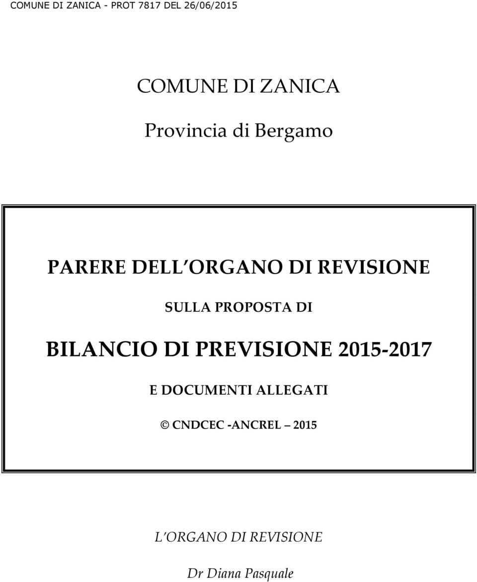 PROPOSTA DI BILANCIO DI PREVISIONE 20152017 E DOCUMENTI