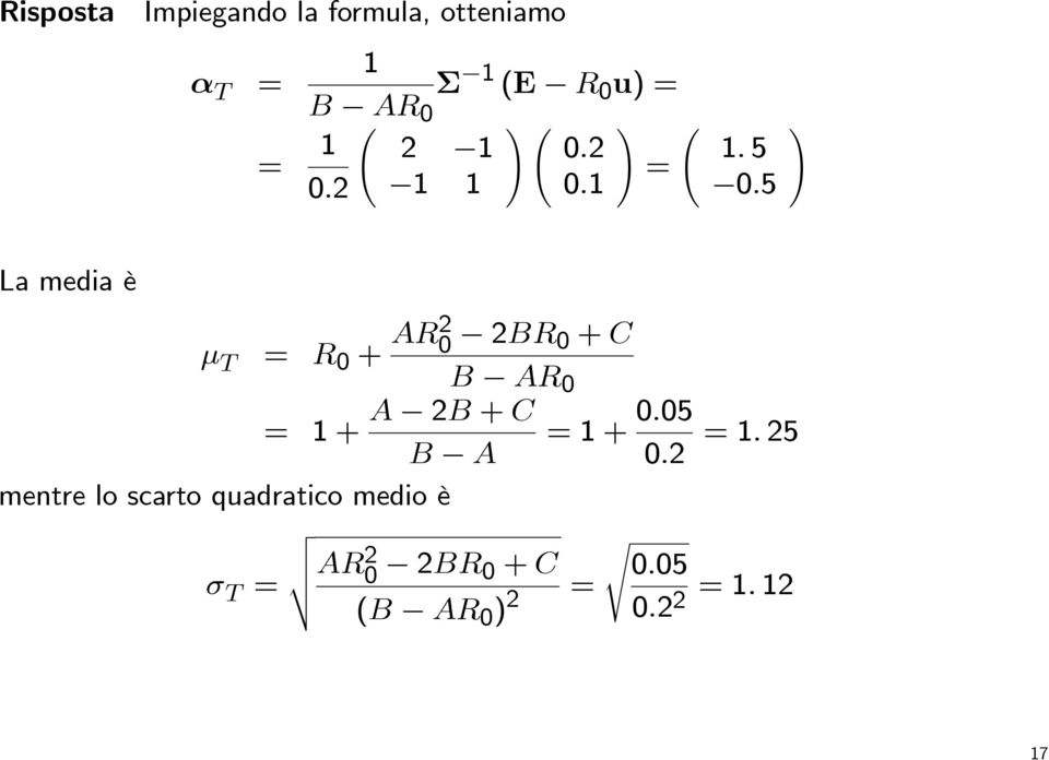 5 Lamediaè µ T = R 0 + AR2 0 2BR 0+C B AR 0 = + A 2B+C =+ 0.