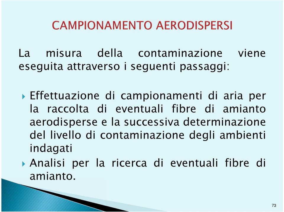 amianto aerodisperse e la successiva determinazione del livello di