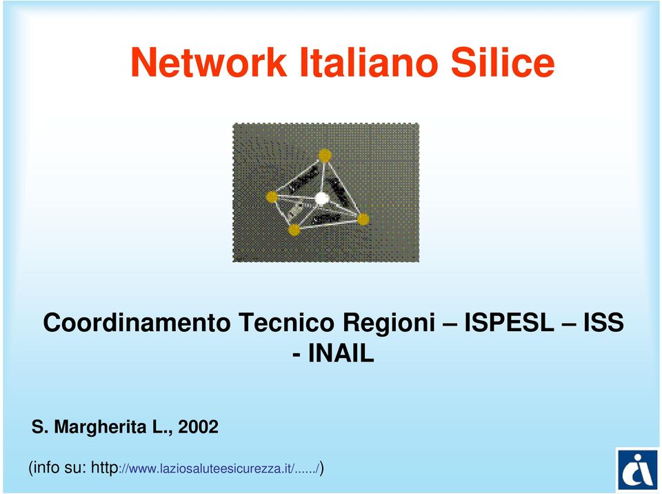 ISS - INAIL S. Margherita L.