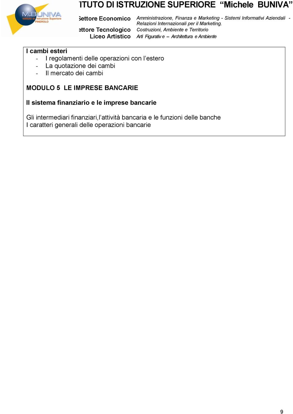 finanziario e le imprese bancarie Gli intermediari finanziari,l attività