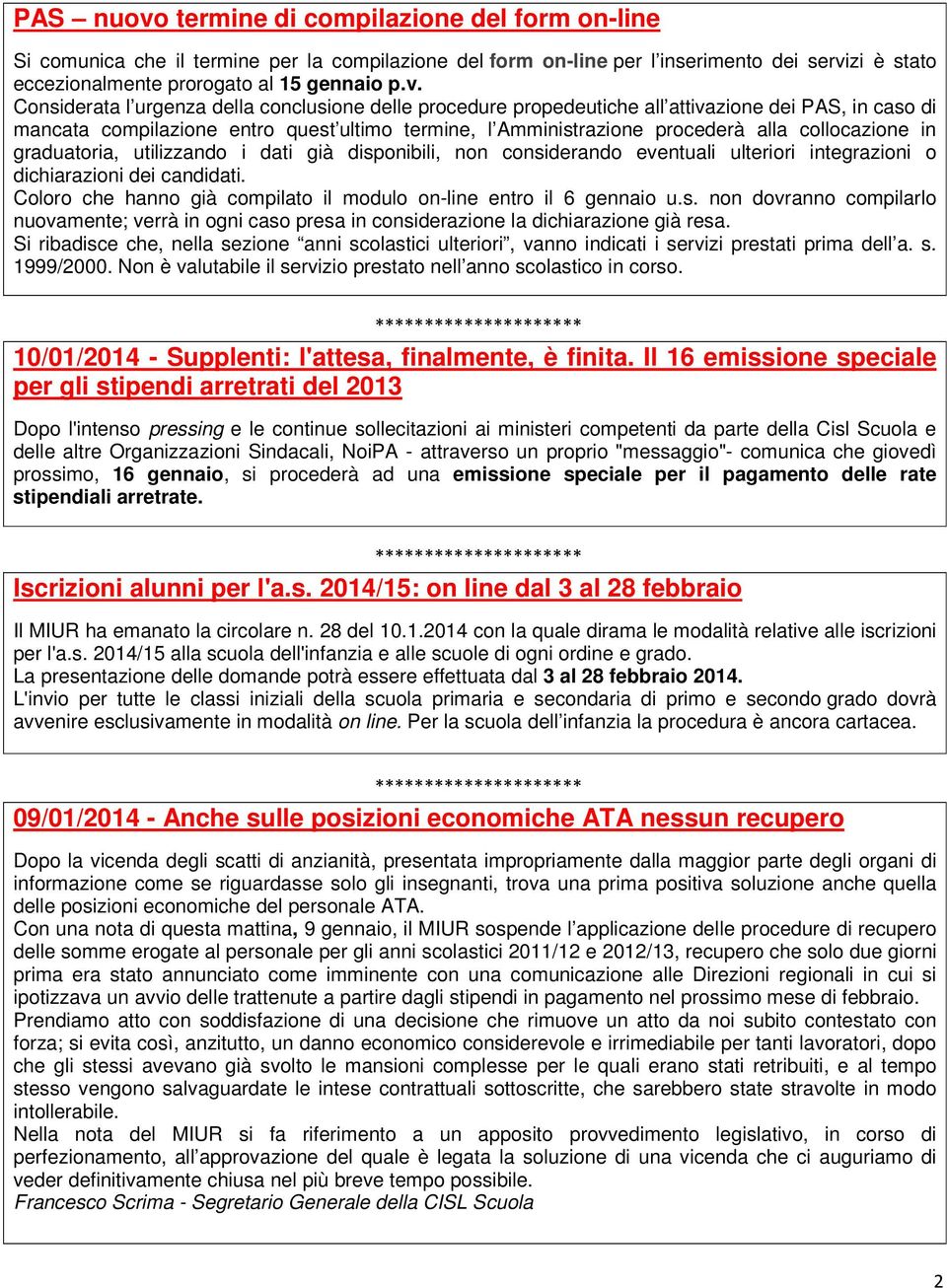 zi è stato eccezionalmente prorogato al 15 gennaio p.v.