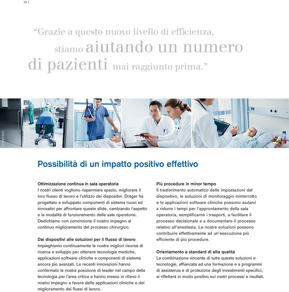 loro flusso di lavoro e l utilizzo dei dispositivi.