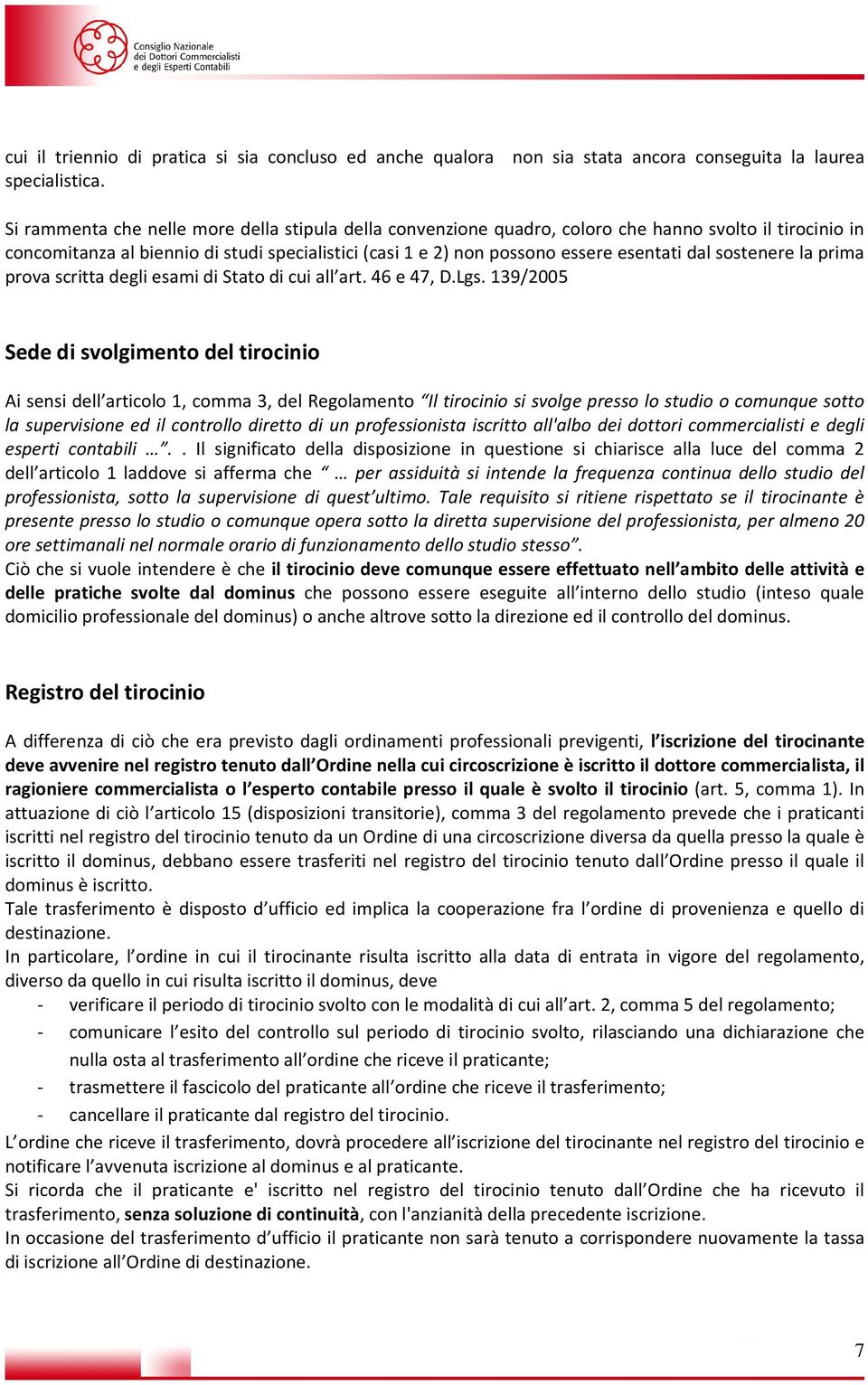 sostenere la prima prova scritta degli esami di Stato di cui all art. 46 e 47, D.Lgs.