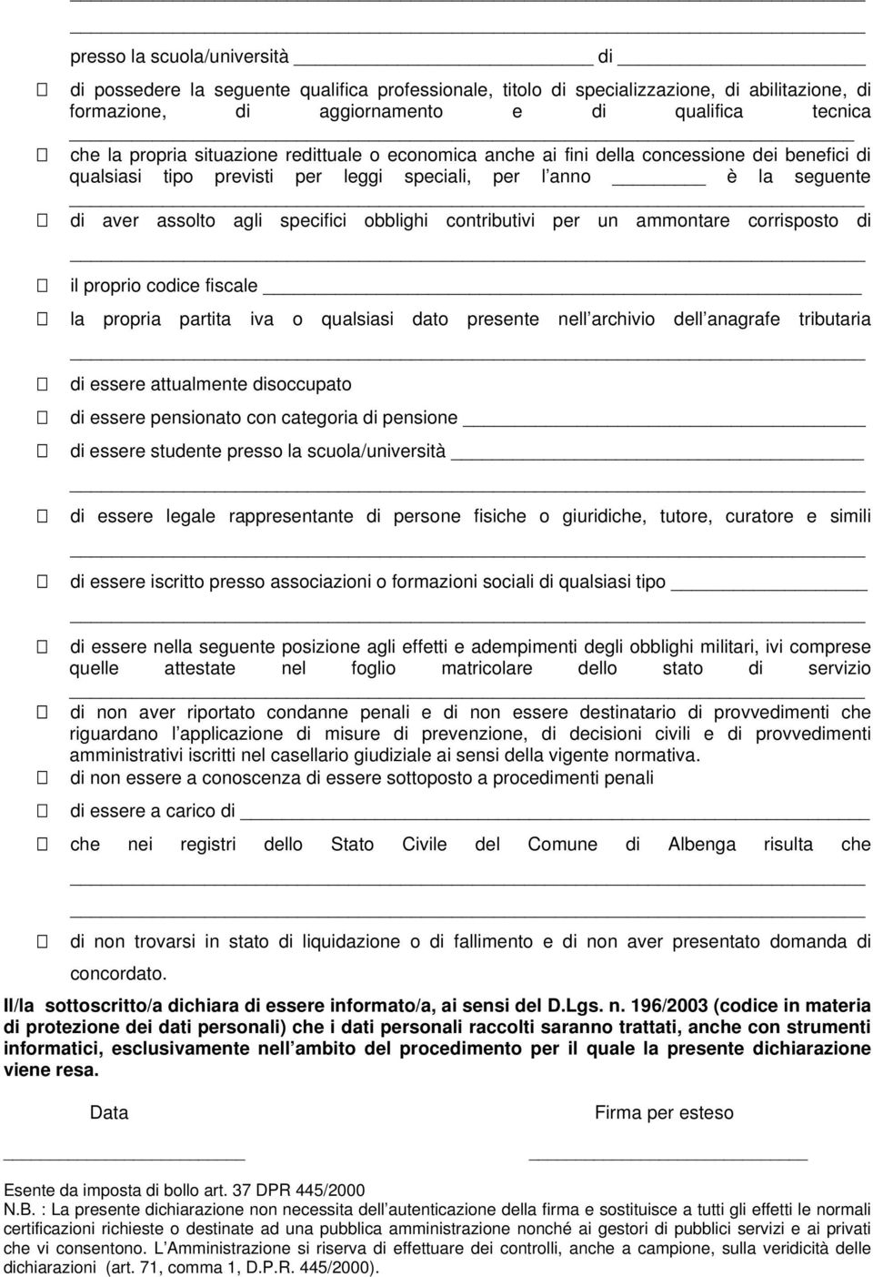 contributivi per un ammontare corrisposto di il proprio codice fiscale la propria partita iva o qualsiasi dato presente nell archivio dell anagrafe tributaria di essere attualmente disoccupato di