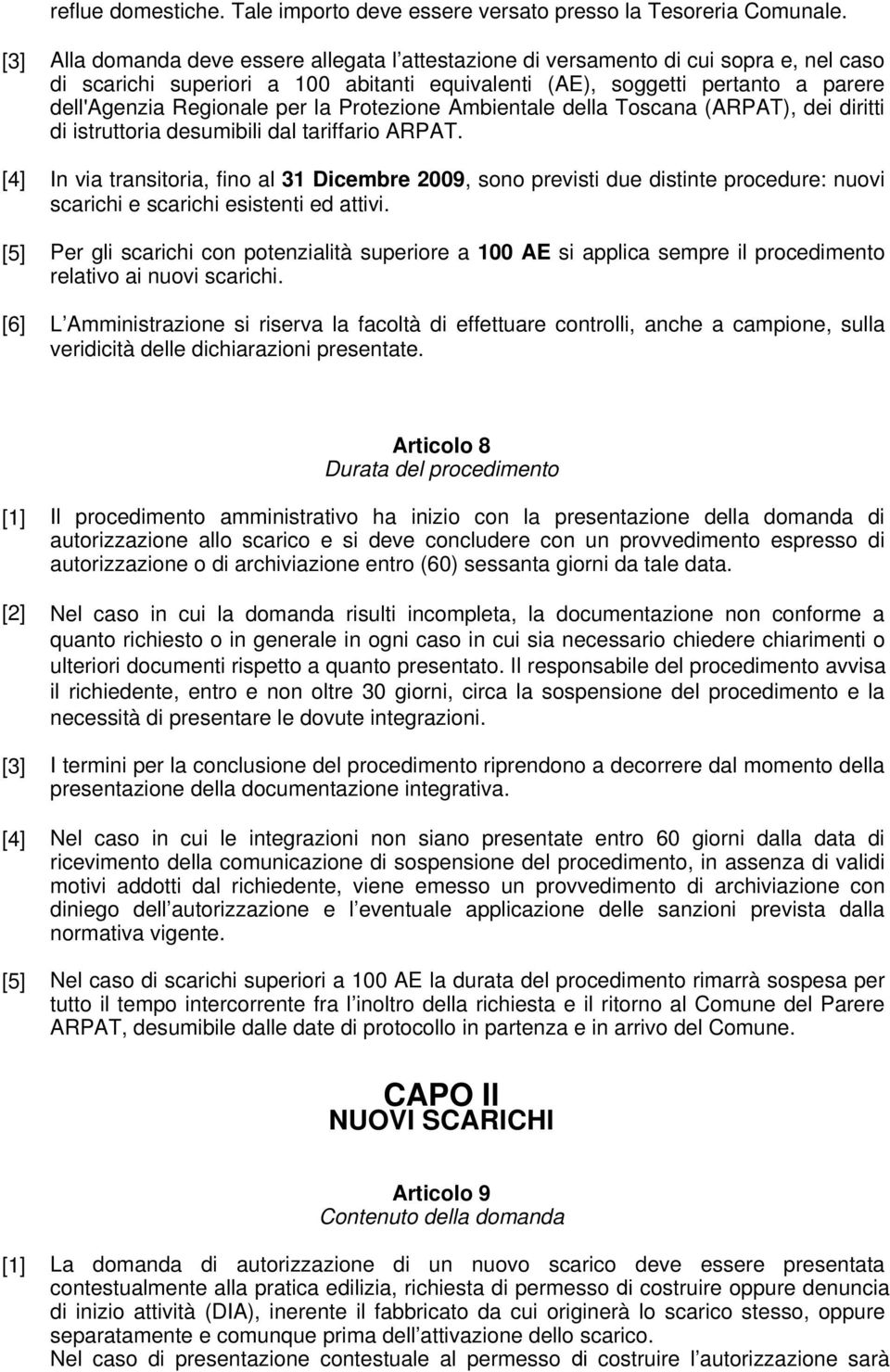 per la Protezione Ambientale della Toscana (ARPAT), dei diritti di istruttoria desumibili dal tariffario ARPAT.