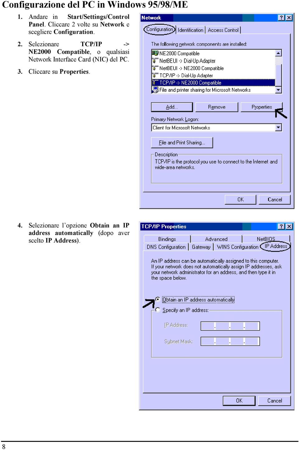 volte su Network e scegliere Configuration. 2.