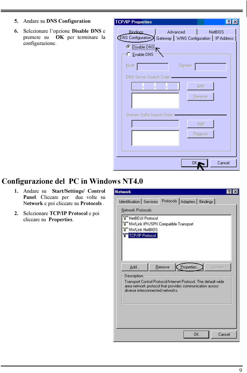 Configurazione del PC in Windows NT4.0 1. Andare su Start/Settings/ Control Panel.