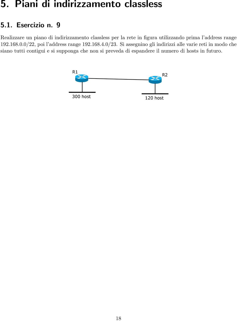 address range 19268.0.0/22, poi l address range 19268.4.0/23.