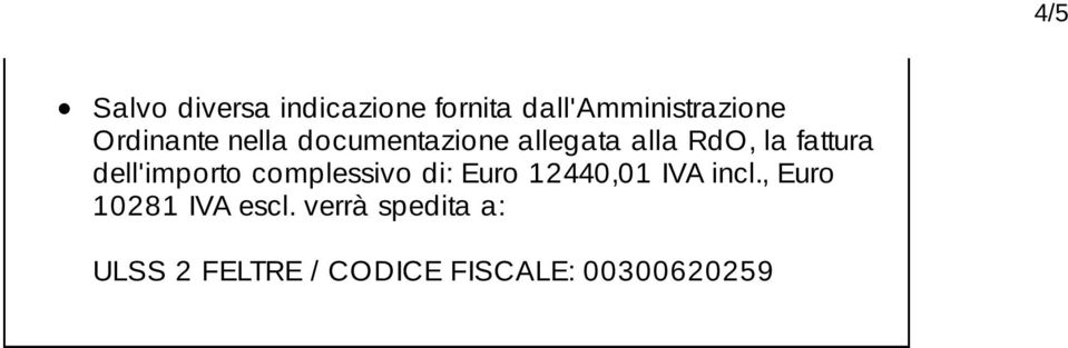 dell'importo complessivo di: Euro 12440,01 IVA incl.