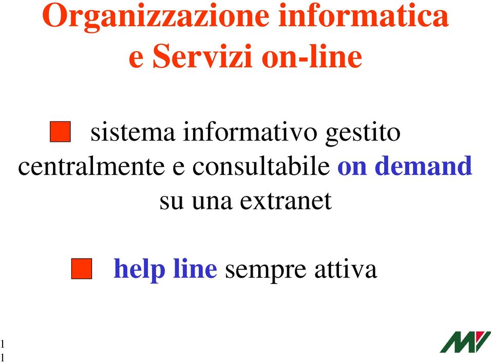 gestito centralmente e consultabile on