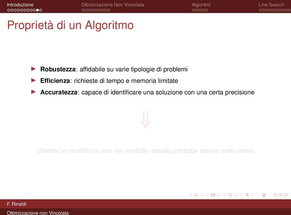 capace di identificare una soluzione con una certa precisione Obiettivi