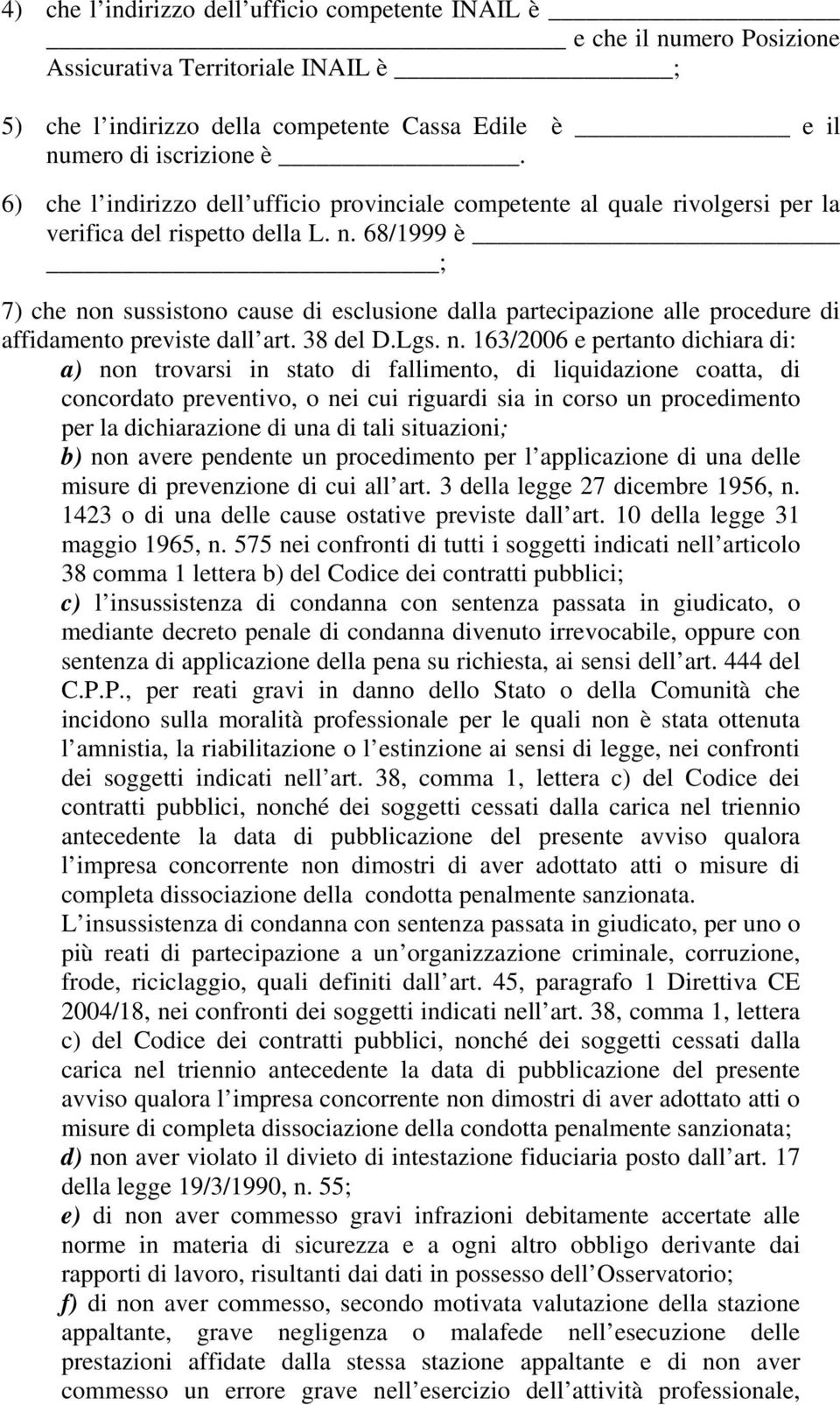 68/1999 è ; 7) che no