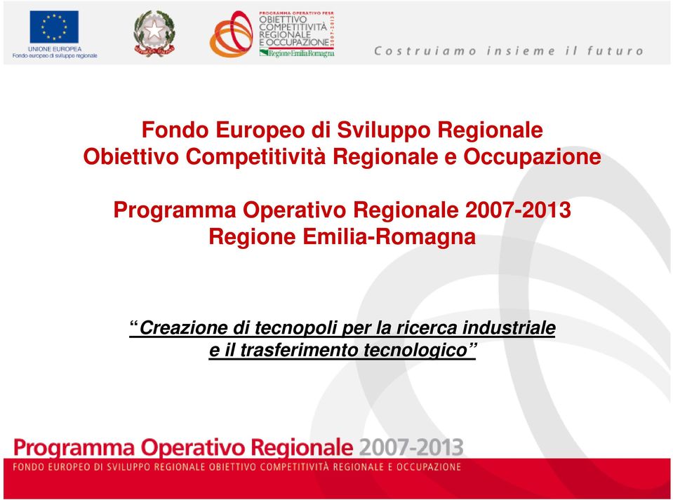 Operativo Regionale 2007-2013 Regione Emilia-Romagna