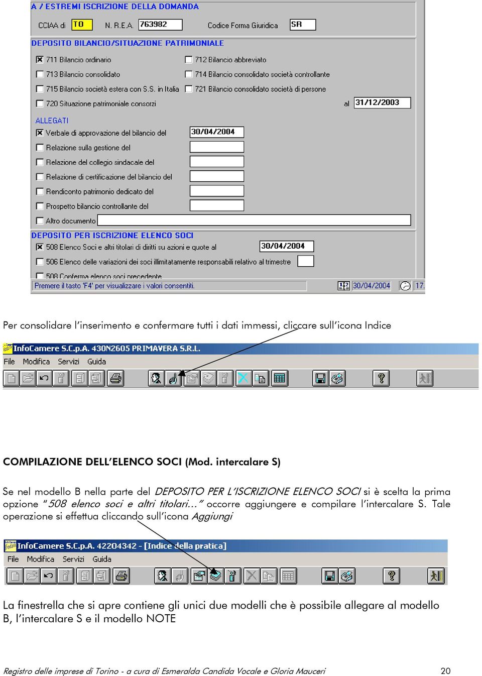 occorre aggiungere e compilare l intercalare S.