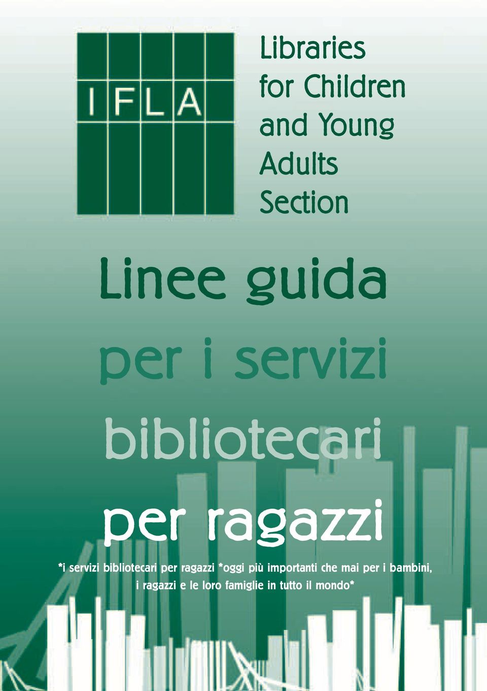 bibliotecari per ragazzi *oggi più importanti che mai