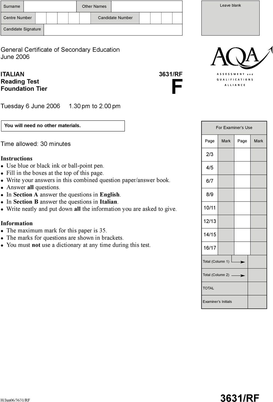 ! Write your answers in this combined question paper/answer book.! Answer all questions.! In Section A answer the questions in English.! In Section B answer the questions in Italian.