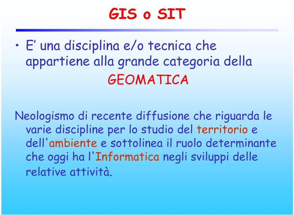 discipline per lo studio del territorio e dell'ambiente e sottolinea il