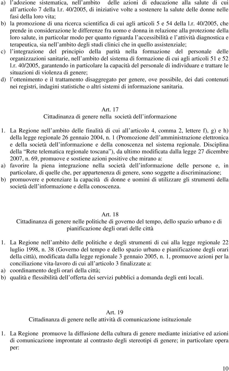 40/2005, di iniziative volte a sostenere