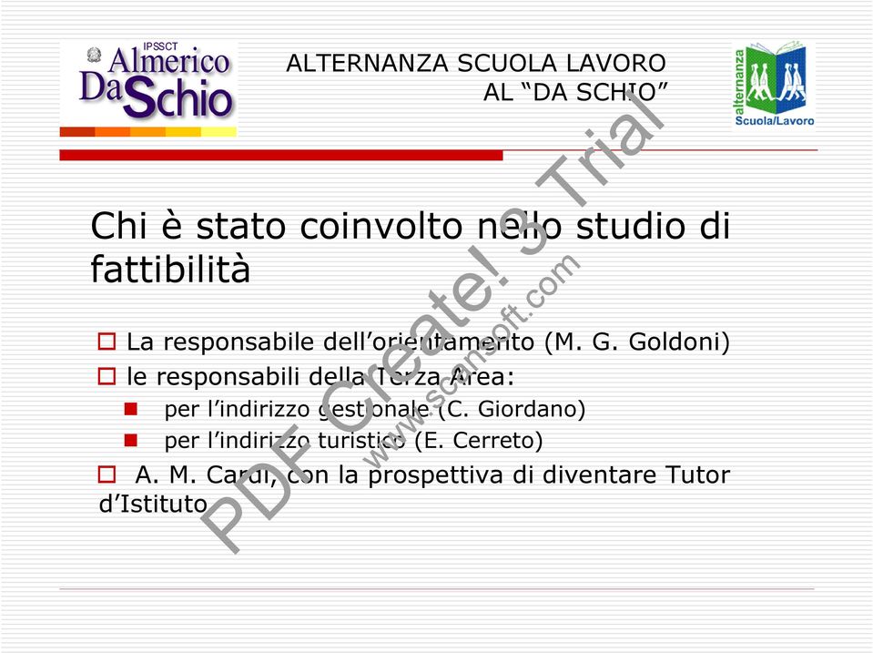 Goldoni) le responsabili della Terza Area: per l indirizzo