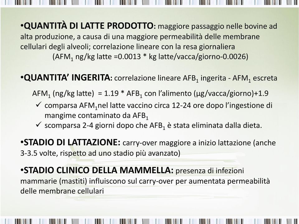 19 * AFB 1 con l alimento (µg/vacca/giorno)+1.