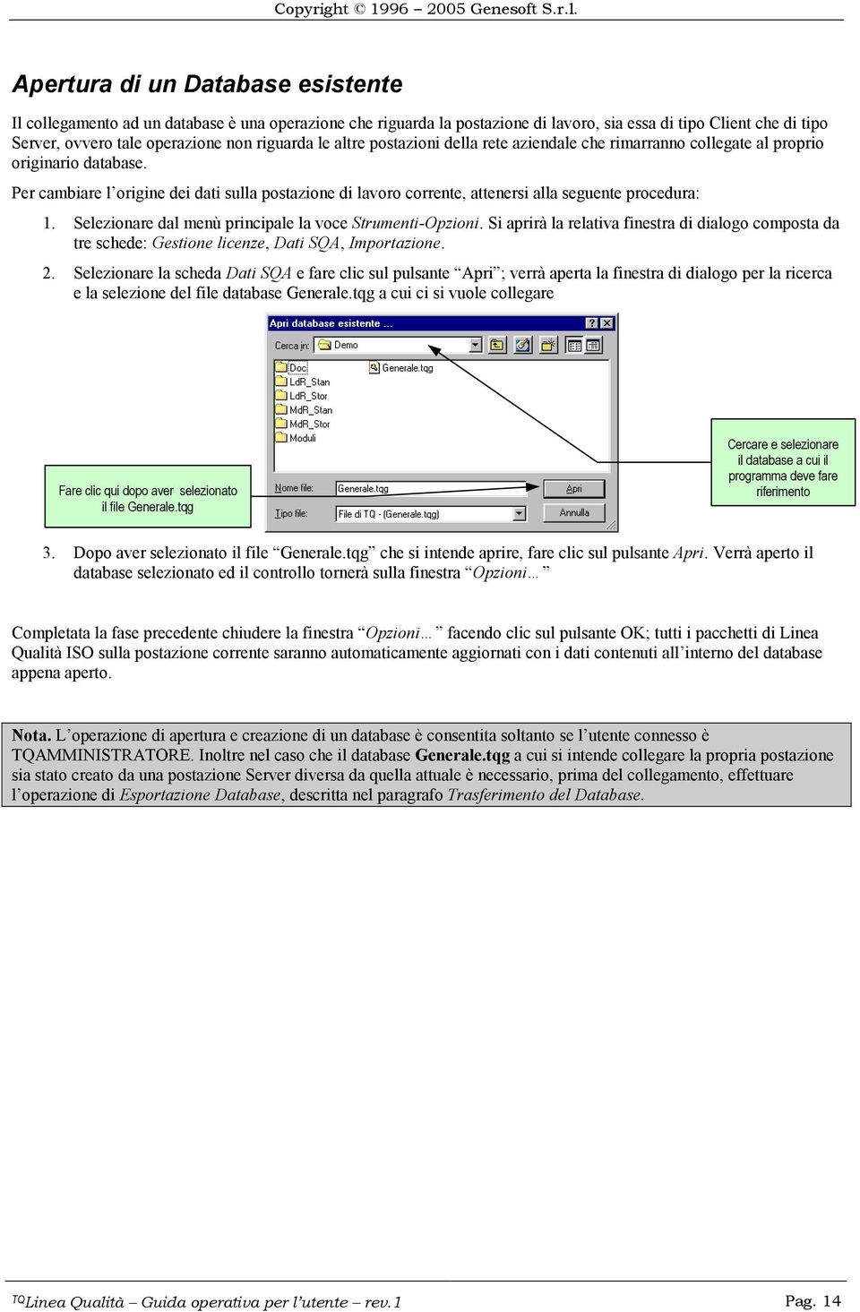 Per cambiare l origine dei dati sulla postazione di lavoro corrente, attenersi alla seguente procedura: 1. Selezionare dal menù principale la voce Strumenti-Opzioni.