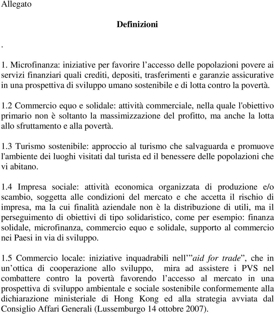 sostenibile e di lotta contro la povertà. 1.