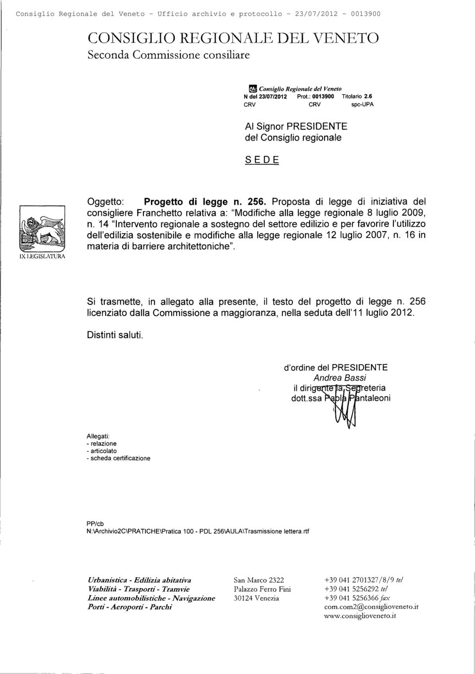 Proposta di legge di iniziativa del consigliere Franchetto relativa a: "IVIodIfiche alla legge regionale 8 luglio 2009, n.