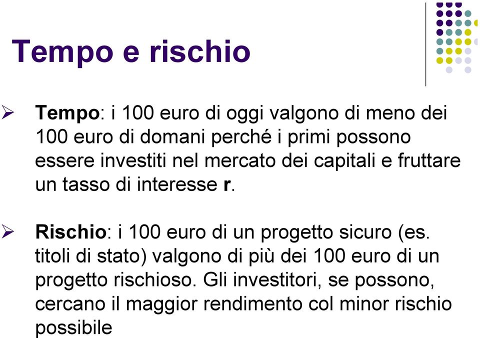 Rischio: i 100 euro di un progetto sicuro (es.