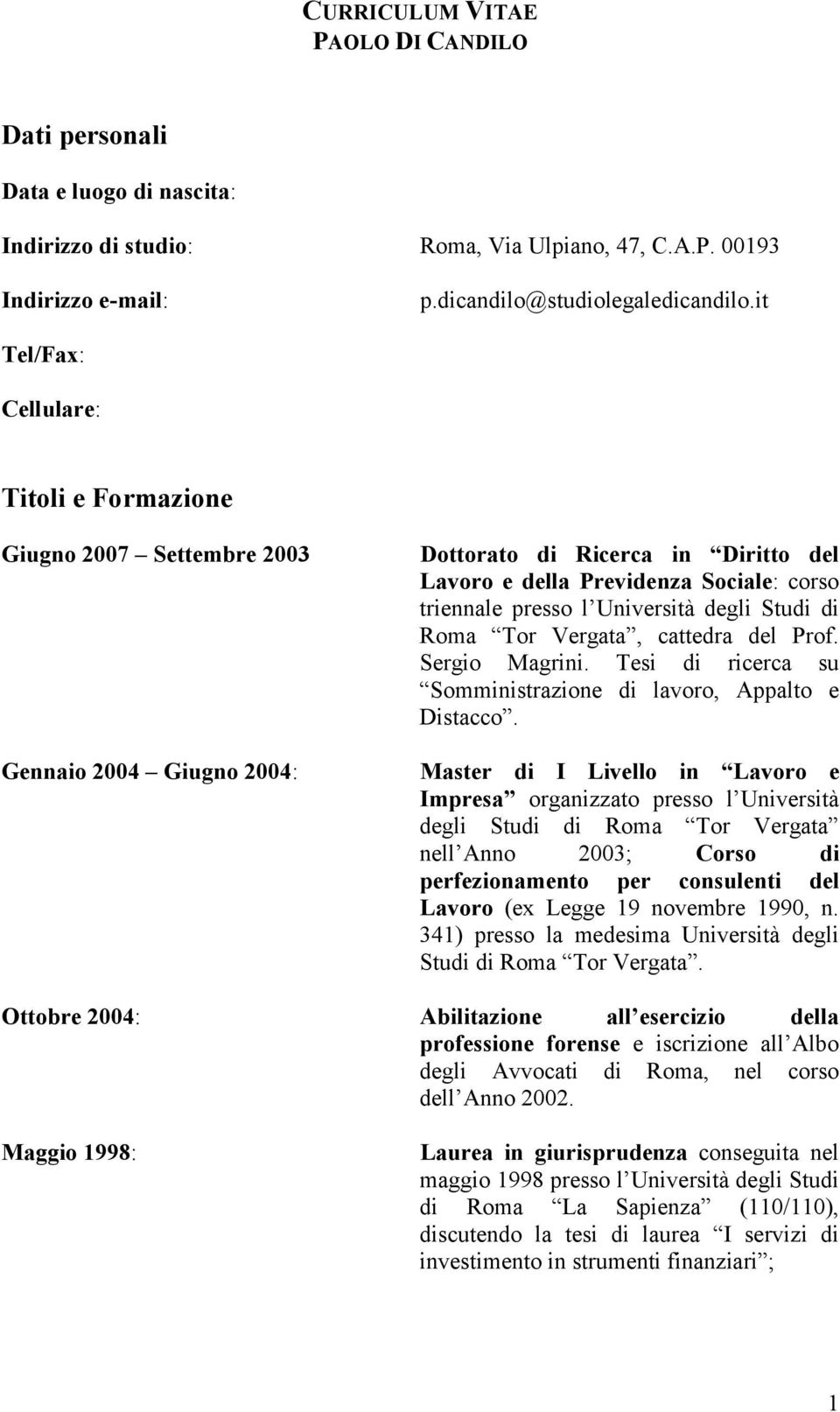 Università degli Studi di Roma Tor Vergata, cattedra del Prof. Sergio Magrini. Tesi di ricerca su Somministrazione di lavoro, Appalto e Distacco.