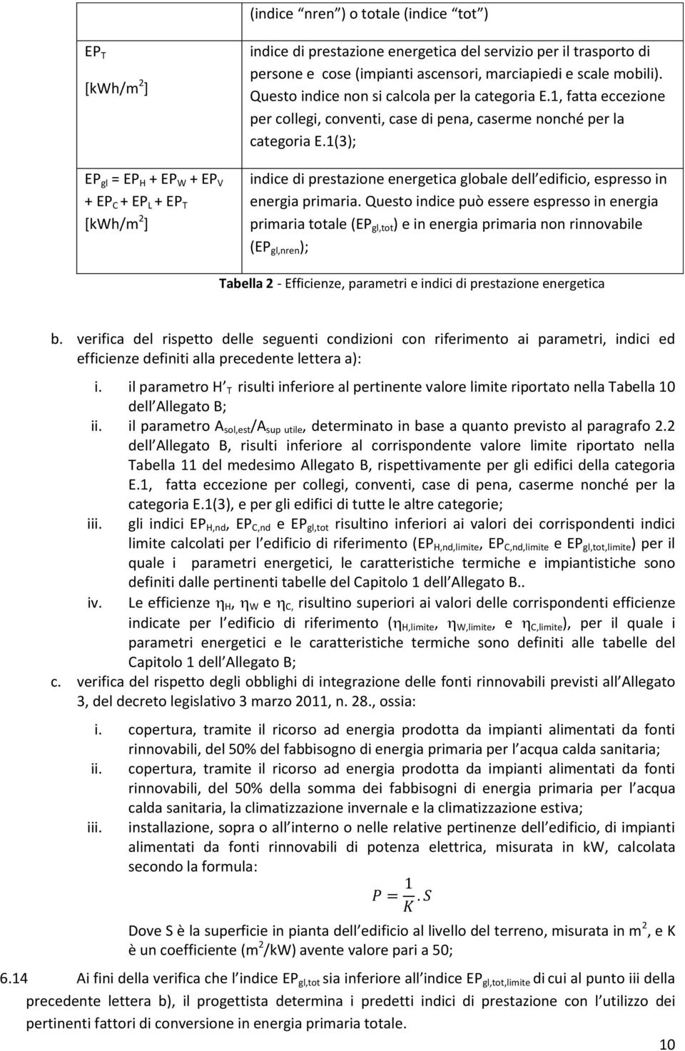 1(3); indice di prestazione energetica globale dell edificio, espresso in energia primaria.