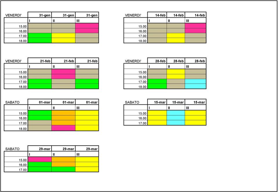 00 16.00 16.00 17.00 17.00 18.00 18.00 SABATO 01-mar 01-mar 01-mar SABATO 15-mar 15-mar 15-mar 15.