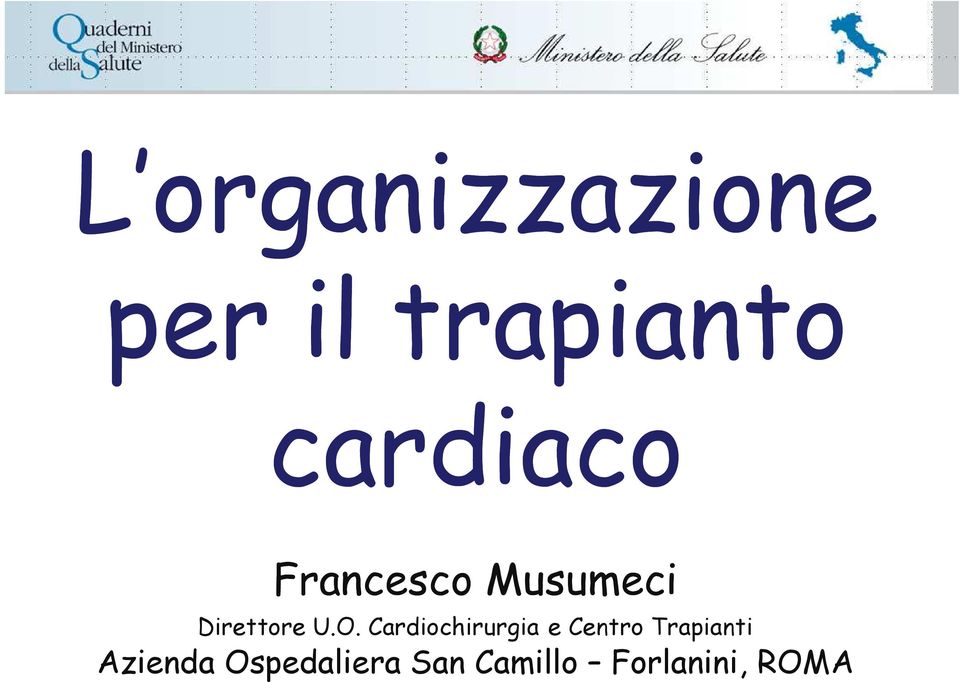 O. Cardiochirurgia e Centro Trapianti