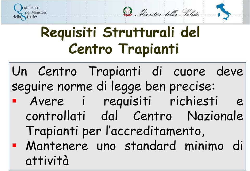 requisiti richiesti e controllati dal Centro Nazionale