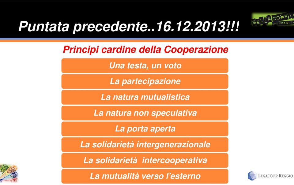 partecipazione La natura mutualistica La natura non speculativa La