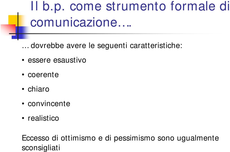 esaustivo coerente chiaro convincente realistico