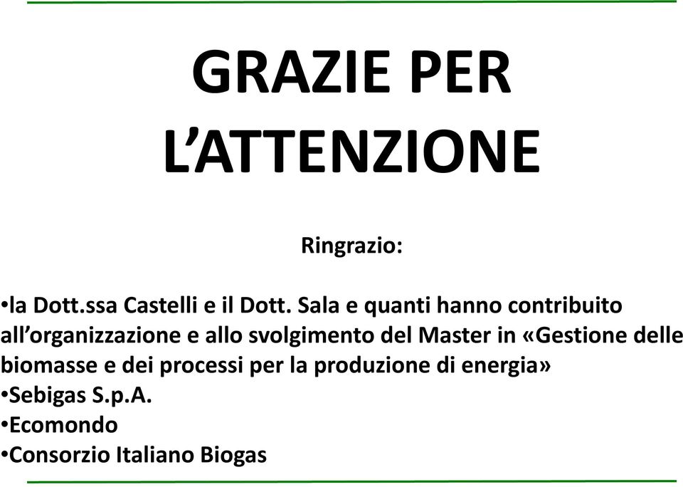 svolgimento del Master in «Gestione delle biomasse e dei processi