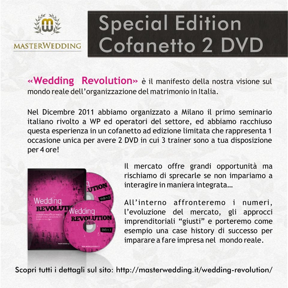 rappresenta 1 occasione unica per avere 2 DVD in cui 3 trainer sono a tua disposizione per 4 ore!