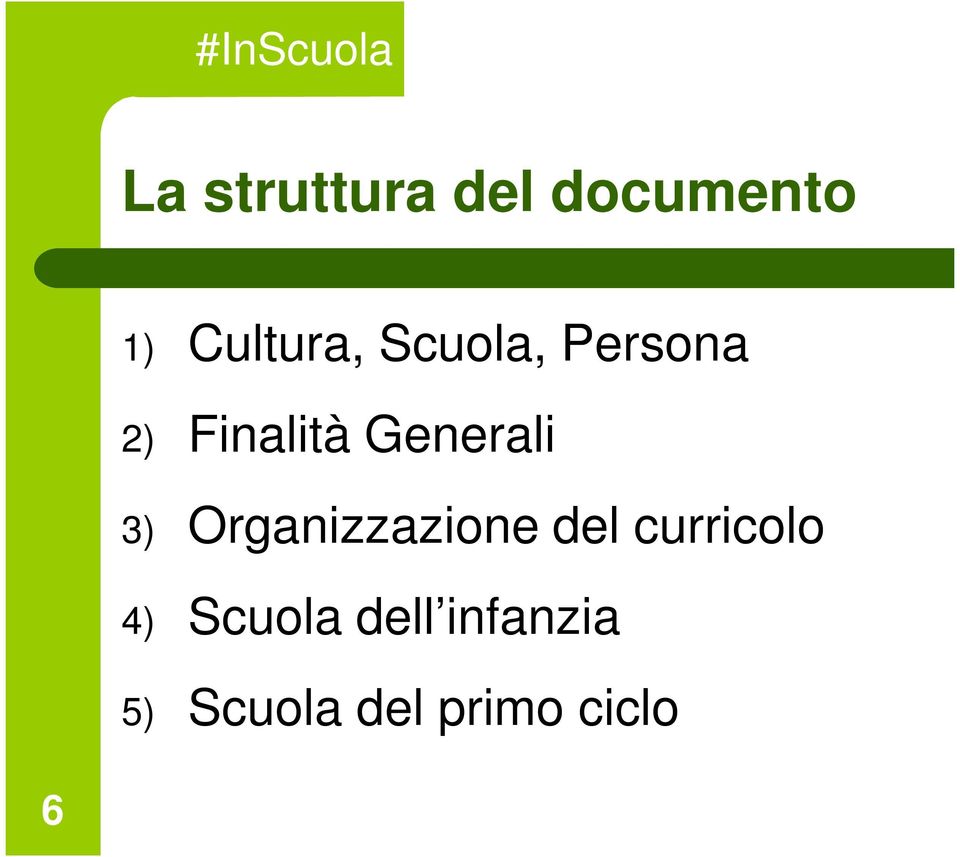 Organizzazione del curricolo 4) Scuola