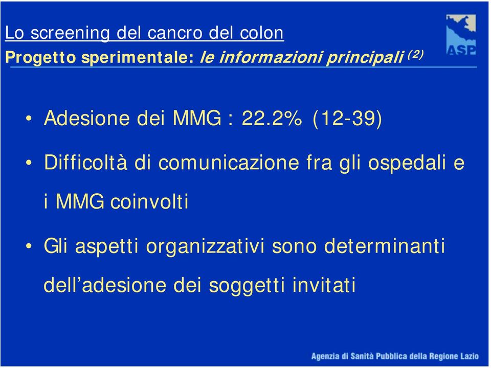 2% (12-39) Difficoltà di comunicazione fra gli ospedali e i MMG