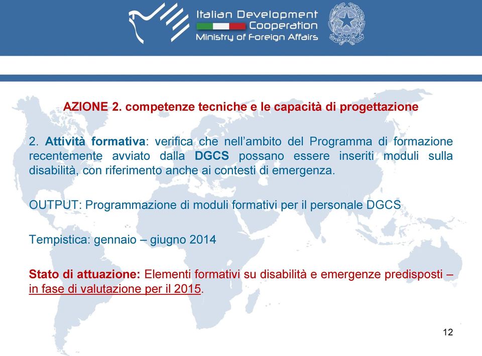 inseriti moduli sulla disabilità, con riferimento anche ai contesti di emergenza.