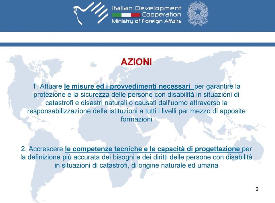 situazioni di catastrofi e disastri naturali o causati dall uomo attraverso la responsabilizzazione delle istituzioni a tutti i