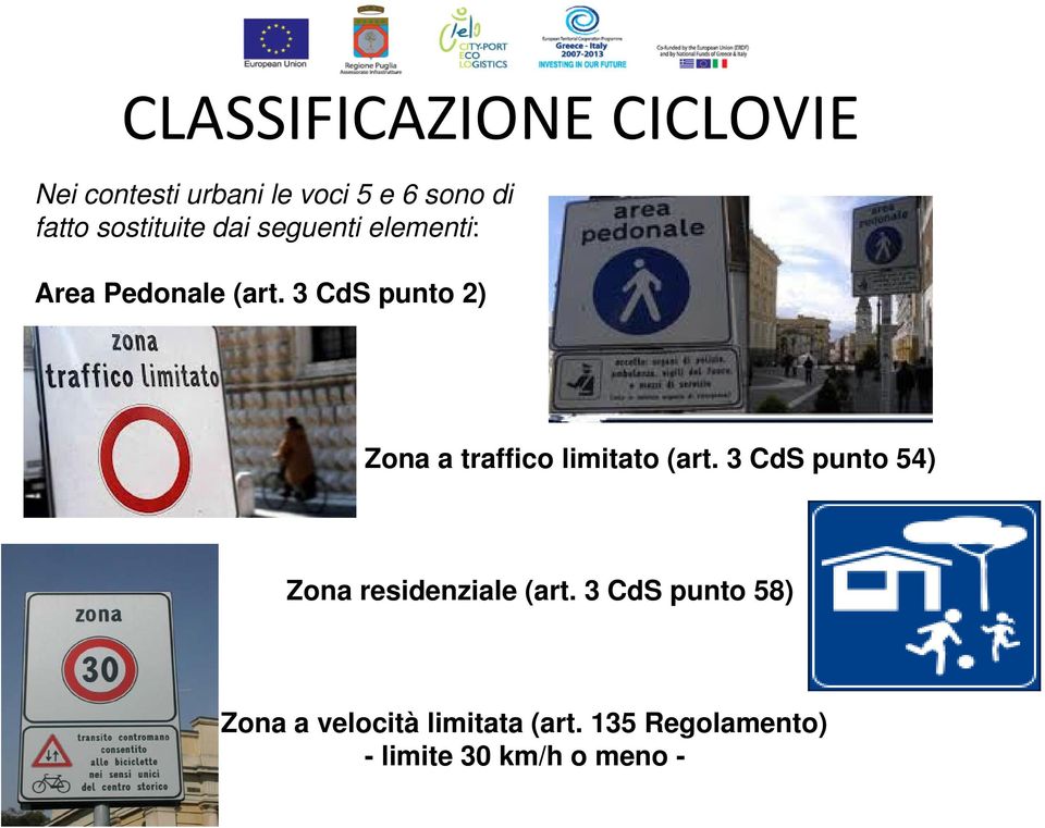 3 CdS punto 2) Zona a traffico limitato (art.