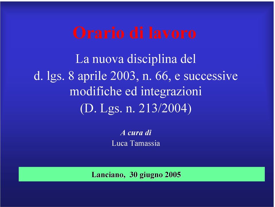 66, e successive modifiche ed integrazioni (D. Lgs.