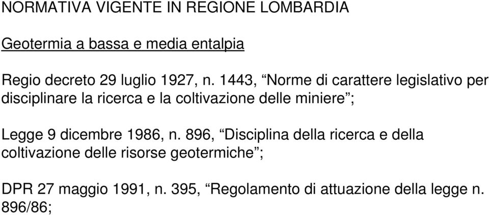 1443, Norme di carattere legislativo per disciplinare la ricerca e la coltivazione delle miniere