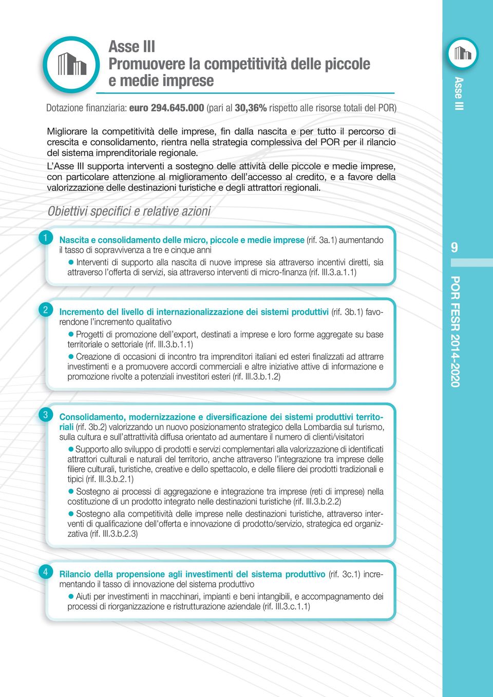 complessiva del POR per il rilancio del sistema imprenditoriale regionale.