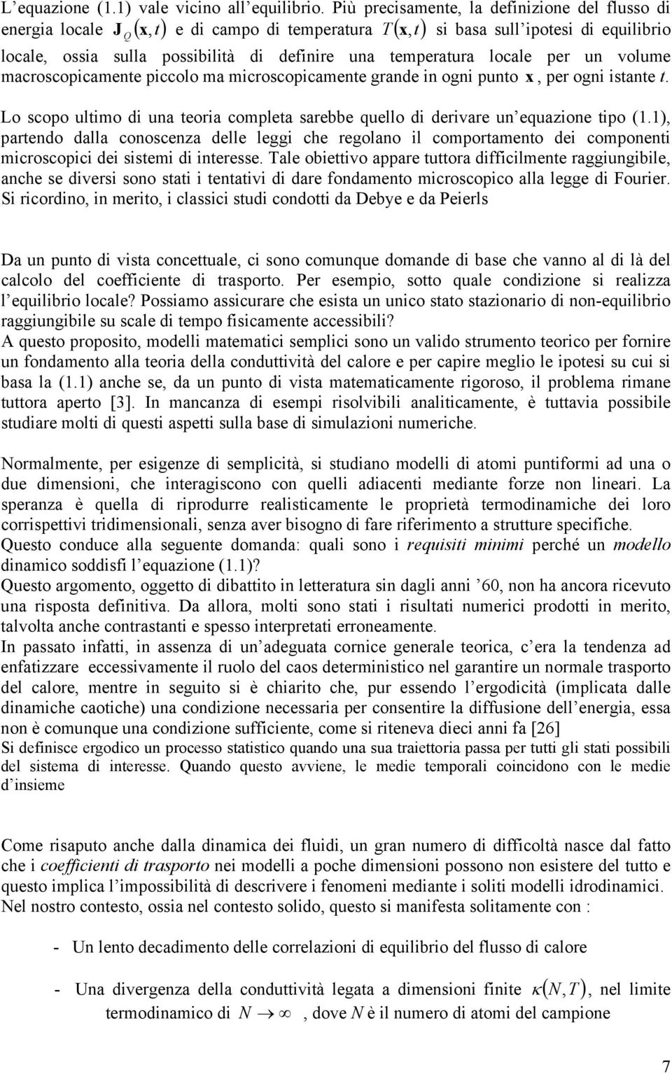 croscopcaene grande n ogn puno, per ogn sane. Lo scopo ulo d una eora coplea sarebbe quello d dervare un equazone po.